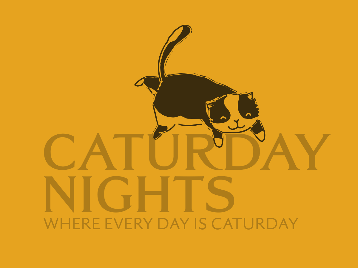 Caturday Nights